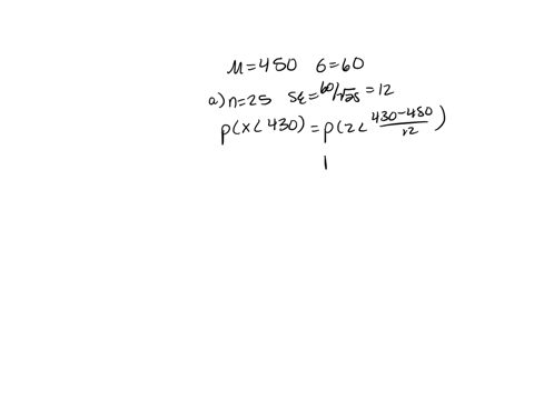 a-normally-distributed-population-has-mean-of-450-and-a-standard-deviation-of-60-a-determine-the-probability-that-a-random-sample-of-size-25-selected-from-this-population-will-have-sample-me-91605