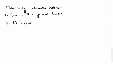 chapter-14-maintaining-information-systems-1-during-the-maintenance-phase-system-change-requests-are-implemented-via-an-informal-review-process-true-false-2-all-of-the-following-are-reasons-35088