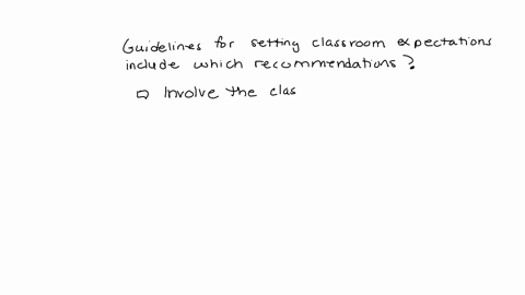 guidelines-for-setting-classroom-expectations-include-which-of-the-following-recommendations-99331