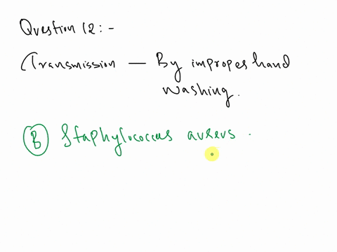 microbiology-question-12-this-bacterial-infectious-agent-is-transmitted-in-health-care-settings-by-improper-hand-washing-hideanswerchoices-streptococcus-pneumoniae-staphylococcus-aureus-neis-49392