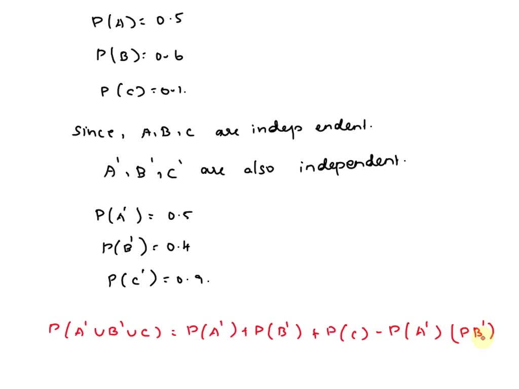 SOLVED Let. B and C be independent events such that P a 0.5 P