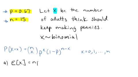 03-a-survey-reported-that-67-of-adults-felt-us-treasury-should-continue-making-pennies-suppose-we-select-sample-of-15-adults-calculate-following-while-showing-all-steps-of-calculation-how-ma-93147
