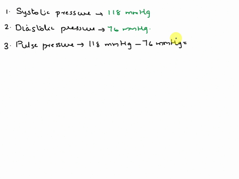your-patient-has-a-blood-pressure-reading-of-11876-mmhgand-the-ecg-output-showed-a-beat-period-of-09-seconds-using-the-information-provideddetermine-each-of-the-following-parameter-make-sure-73217