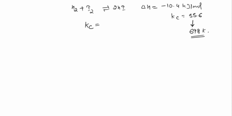 1-consider-the-following-system-at-equilibrium-where-h-104-kj-and-kc-556-at-698-k-h2-g-i2-g-2-hi-g-if-the-temperature-on-the-equilibrium-system-is-suddenly-decreased-the-value-of-kc-a-increa-68956