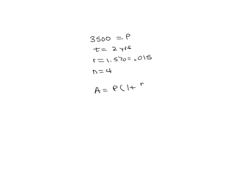 what-is-the-value-of-an-investment-of-3500-after-2-years-if-it-earns-15-compounded-quarterly-50397