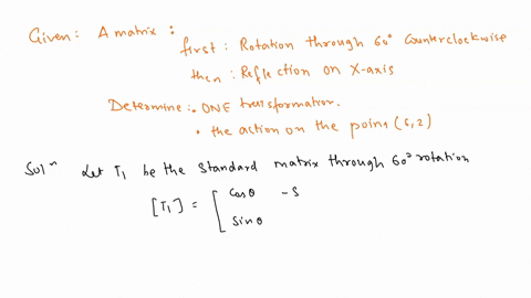 determine-one-transformation-matrix-that-performs-the-following-transformation-first-rotation-through-608-counterclockwise-then-reflection-on-the-x-axis-then-use-the-transformation-matrix-to-36336