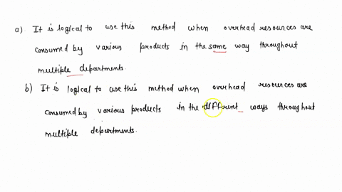 which-of-the-following-statements-is-true-with-regard-to-the-departmental-overhead-rate-method-a-it-is-logical-to-use-this-method-when-overhead-resources-are-consumed-by-various-products-in-97643