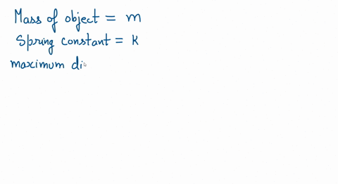 a-mass-m-attached-to-a-horizontal-massless-spring-with-spring-constant-k-is-set-into-simple-harmonic-motion-its-maximum-displacement-from-its-equilibrium-position-is-a-what-is-the-masses-spe-13508
