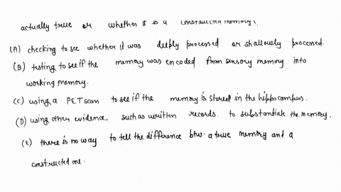 which-of-the-following-is-an-effective-method-for-testing-whether-a-memory-is-actually-true-or-wheth-69864