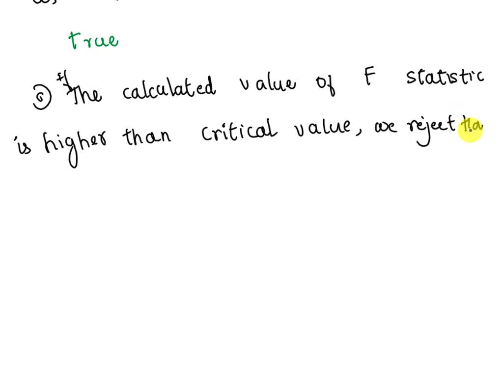 SOLVED: Which of the following statements is true? a. The F statistic ...