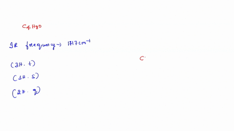 deduce-the-structure-of-an-unknown-compound-using-the-given-data-molecular-formula-cahz0-ir-1717-cm-no-r-absorptions-above-3100-cm-nmr-6-095-3-h4-j-8-hz-6-203-3-h-s-6-238-2h4j-8-hz-ppm-deduc-07043