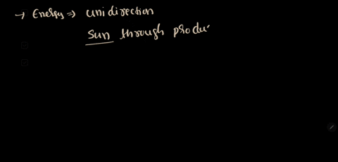 energy-flows-through-ecosystems-in-____________-direction-typically-from-the-________________-through-photosynthetic-organisms-or-______________-to-____________-to-carnivores-and-decomposers-46682