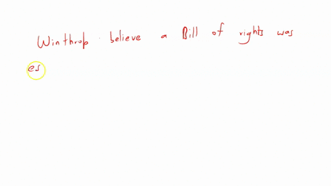 why-does-winthrop-believe-that-a-bill-of-rights-is-essential-in-the-constitution