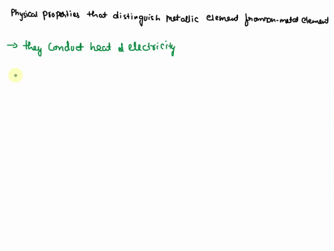 list-the-characteristic-physical-properties-that-distinguish-the-metallic-elements-from-the-nonmet-2-06396