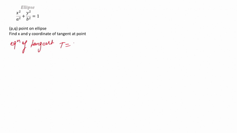 consider-the-tangent-line-to-the-ellipse-x2a2-y2b2-1-at-a-point-pq-in-the-first-quadrant-a-find-the-x-intercept-and-y-intercept-of-the-tangent-line-b-find-the-minimum-length-of-the-portion-o-36393