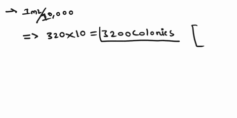 5-if-you-plate-01-ml-of-a-110000-dilution-of-a-culture-and-obtain-320-colonies-instead-of-32-then-how-many-cellsml-were-in-the-original-culture-79525