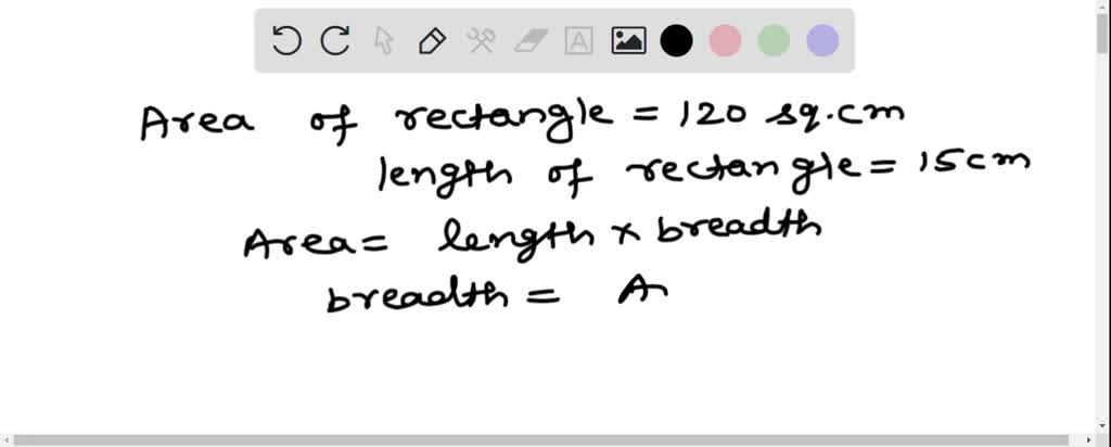 solved-the-area-of-a-rectangle-is-120-sq-cm-if-its-length-is-15-cm