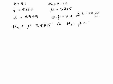 test-the-claim-about-the-population-mean-at-the-level-of-significance-assume-the-population-is-normally-distributedclaim-5215-005-sample-statistics-x5317-s5949-n51-a-what-are-the-null-and-al-66077