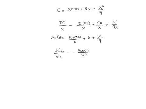 the-cost-of-producing-x-units-of-a-certain-product-is-given-by-c-10000-5x-a-find-an-expression-for-the-average-cost-cx-b-find-the-value-of-x-that-gives-the-minimum-average-cost-04924