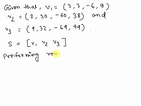 a-set-s-of-vectors-in-r4-is-given-find-a-subset-of-s-that-forms-a-basis-for-the-subspace-of-r4-spanned-by-s-v1-33-69-v2230-6038-v3432-6444-a-basis-for-the-subspace-is-given-by___-61943