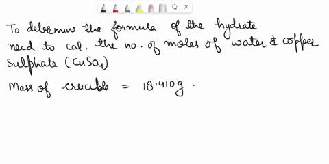determination-of-a-formula-of-known-hydrate-known-hydrate-copper-sulfate-cuso4-mm-1596-gmol-show-your-work-mass-of-crucible-g-___18410________-mass-of-crucible-plus-hydrate-sample-g-mo-23728-04123