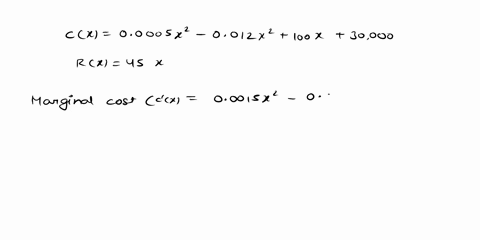 show-working-for-let-cx-be-the-cost-function-and-rx-the-revenue-function-compute-the-marginal-cost-marginal-revenue-and-the-marginal-profit-functions-cx-00005x3-0012x2-100x-30000-rx-450x-36103