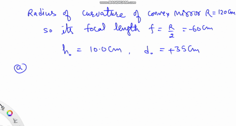 the-radius-of-curvature-of-a-convex-mirror-is-120-cm-an-object-that-is-100-cm-high-is-placed-350-cm-in-front-of-this-mirror-to-the-left-corrected-from-right-calculate-a-the-location-and-b-th-07983