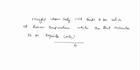 using-molecular-geometry-explain-why-straight-chain-fatty-acids-tend-to-be-solids-fats-at-roomn-temperature-while-the-bent-molecules-tend-to-be-liquids-oils-48387