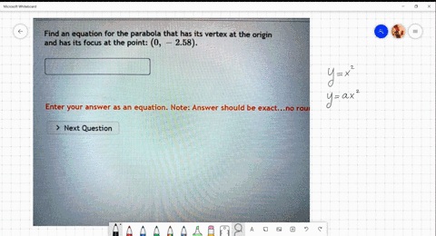 find-an-equation-for-the-parabola-that-has-its-vertex-at-the-origin-landihas-its-focus-at-the-point-0-258-enter-your-answer-as-aniequation-note-answer-should-be-exact-hoirou-next-question-68124