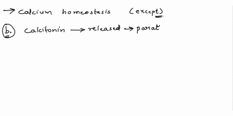 my-question-is-the-following-statements-are-true-regarding-calcium-homeostasis-except-select-one-aosteoclast-activity-is-inhibited-in-hypercalcemia-b-calcitonin-is-released-by-the-parathyroi-14297