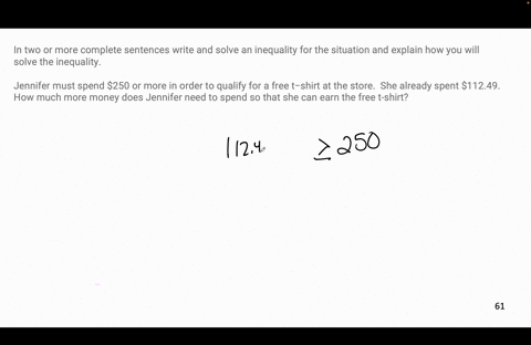 in-two-or-more-complete-sentences-write-and-solve-an-inequality-for-the-situation-and-explain-how-you-will-solve-the-inequality-jennifer-must-spend-250-or-more-in-order-to-qualify-for-a-free-34611