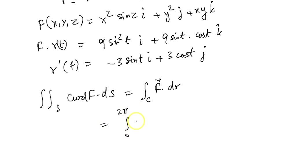 Solved Use Stokes Theorem To Evaluate âˆ¬ Curl F Â· Ds F X Y Z