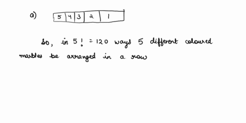 15_-in-how-many-ways-can-5-differently-coloured-marbles-be-arranged-in-a-row-b-in-how-mamv-wavs-can-10-objects-be-split-into-two-groups-containing-4-and-6-objects-respectively-out-of-5-mathe-49964