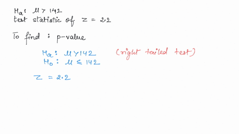 with-ha-p-142-you-obtain-test-statistic-0f-z-22-find-the-p-value-accurate-t0-4-decimal-places-p-value-86039