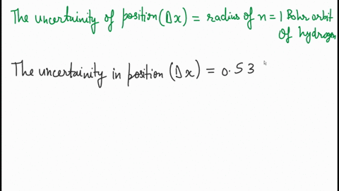 suppose-that-the-uncertainty-of-position-of-an-electron-is-equal-to-the-radius-of-the-n-1-bohr-orbit-for-hydrogen-calculate-the-simultaneous-minimum-uncertainty-of-the-corresponding-momentum-component