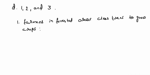 which-of-the-following-could-lead-to-a-loss-of-habitat-1-farmers-in-forested-areas-clear-trees-to-grow-crops-2-goat-herders-graze-their-herds-in-the-area-surrounding-their-village-for-many-y-56338