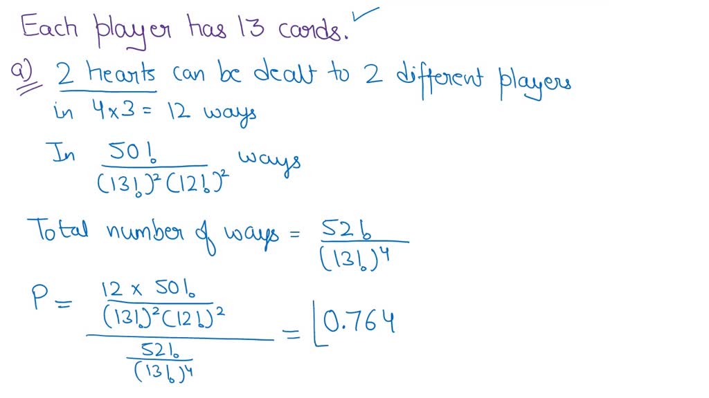 SOLVED A deck of 52 cards is dealt evenly to 4 players such that each player has 13 cards. (i