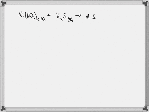does-a-reaction-occur-when-aqueous-solutions-of-nickelil-nitrate-and-potassium-sulfide-are-combined-yes-ono-if-a-reaction-does-occur-write-the-net-ionic-equation-use-the-solubility-rules-pro-25657