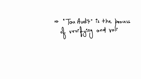 in-accounting-auditing-tax-what-term-describes-the-process-of-verifying-and-validating-financial-records-and-transactions-to-ensure-compliance-with-tax-laws-regulations-and-reporting-requirements
