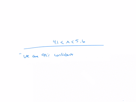 which-of-the-following-would-be-a-correct-interpretation-of-a-99-confidence-interval-such-as-41-56-we-are-99-confident-that-the-interval-41-to-56-actually-does-contain-the-true-value-of-popu-93963
