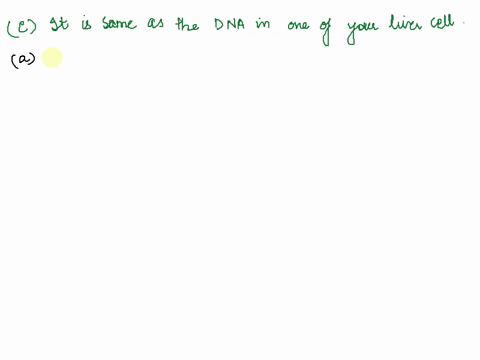 which-of-the-following-statements-about-the-dna-in-one-of-your-brain-cells-is-true-a-most-of-the-d-2-18135