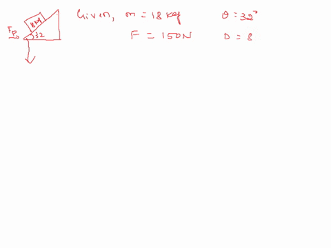 how-much-work-is-done-by-the-gravitational-force-on-the-block-during-this-displacement-fp-150n-mass18kg-angle-32-degrees-displacement-8m-how-much-work-is-done-by-the-normal-force-what-is-the-78593