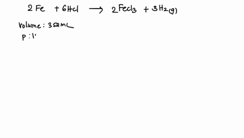 the-reaction-of-metallic-iron-with-aqueous-hydrochloric-acid-produces-hydrogen-gas-2-fes-6-hclaq-2-fecl3aq-3-h2g-hydrogen-gas-produced-by-this-reaction-is-typically-collected-via-water-displ-54628