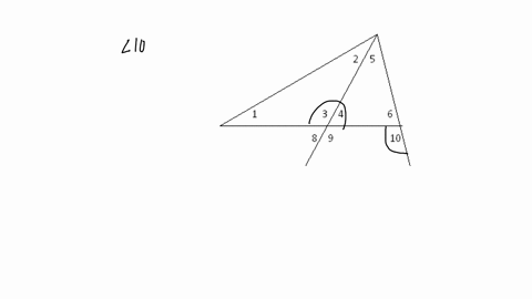 list-all-of-the-angles-that-we-know-exterior-angle-theorem-are-smaller-than-angle-10-including-the-implied-angles-ie-3-4-then-also-include-3-and-4