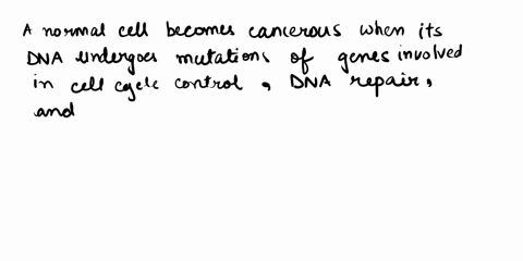 questions-total-word-requirement-250-350-words-1-how-does-a-normal-cell-become-cancerous-cell-what-has-to-happen-t0-it-do-mutations-that-cause-cancer-in-an-individual-pass-down-to-the-person-29243