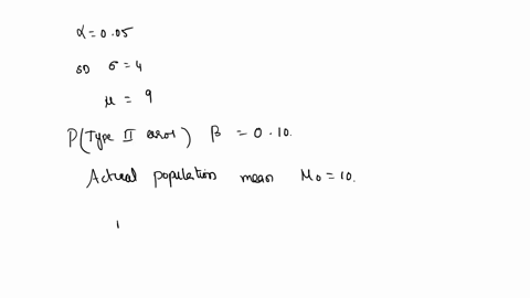 the-sample-size-is-120-and-the-population-standard-deviation-is-4-use-005-if-the-actual-population-mean-is-9-the-probability-of-a-type-ii-error-is-01370-suppose-the-researcher-wants-to-reduc-29127