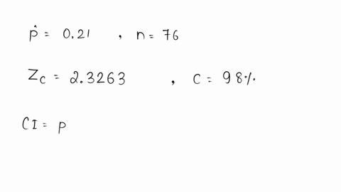 15-please-calculate-a-confidence-interval-for-the-percent-of-your-customers-you-expect-to-go-unsatisfied-you-surveyed-76-customers-and-found-that-21-of-them-were-unsatisfied-you-wish-to-be-9-60323