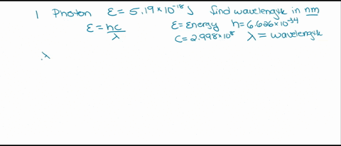 a-photon-has-energy-of-519-x-10-18-j-what-is-the-wavelength-in-nm-a-photon-has-energy-of-519-x-10-18-j-what-is-the-wavelength-in-nm-972-x-10-2-nm-383-nm-661-nm-37200-nm-310-x-104-nm-720-x-103-nm-17000