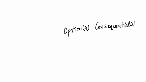 according-to-qquad-if-a-person-can-do-tremendous-good-by-committing-minor-bad-action-it-may-be-that-the-end-justifies-the-means-raylan-givens-deontological-theories-vertue-ethics-comequentialst-theori