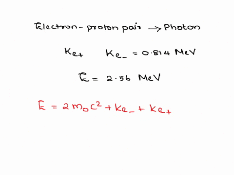 an-electron-positron-pair-is-produced-by-a-265-mev-photon-what-is-the-kinetic-energy-of-the-positron-if-the-kinetic-energy-of-the-electron-is-0814-mev-use-the-following-joules-to-electron-vo-18271